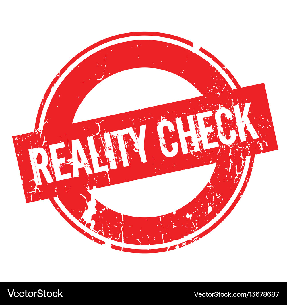 The Reality Check